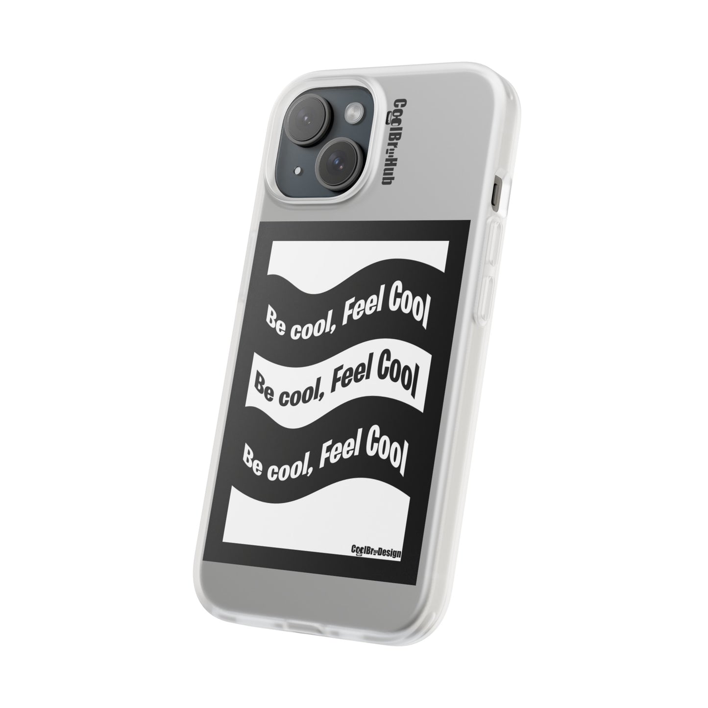 Be Cool, Feel Cool Phone Case